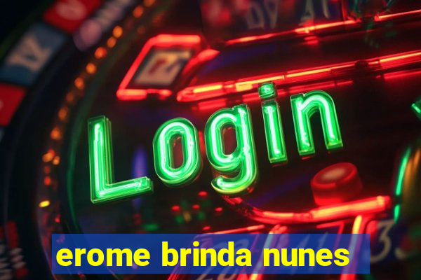 erome brinda nunes